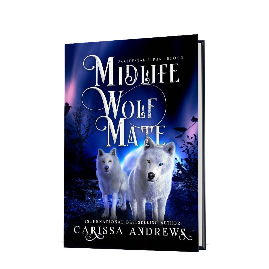 Midlife Wolf Mate | Accidental Alpha • Book 3 – Carissa Andrews