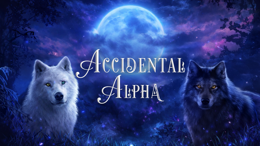 Two wolves standing in a forest with a full moon and the title 'Accidental Alpha' displayed.