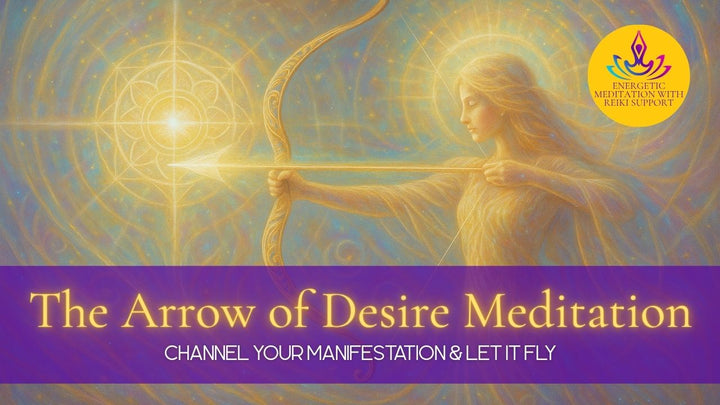 🏹 The Arrow of Desire Meditation 🕊️ | Channel Your Manifestation & Let It Fly