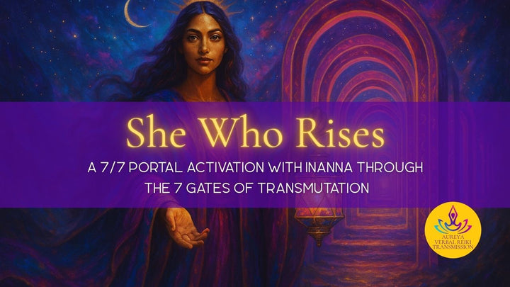 She Who Rises: A 7/7 Portal Activation with Inanna Through the 7 Gates of Transmutation